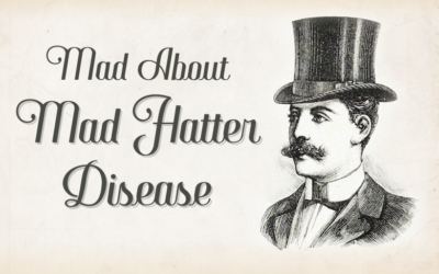 Mad about Mad Hatter Disease