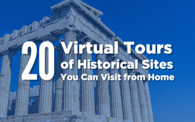 20 Virtual Tours of Historical Sites You Can Visit from Home